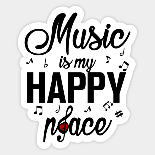 Music is my Happy Place Sticker